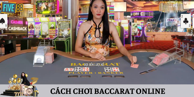cách chơi baccarat online