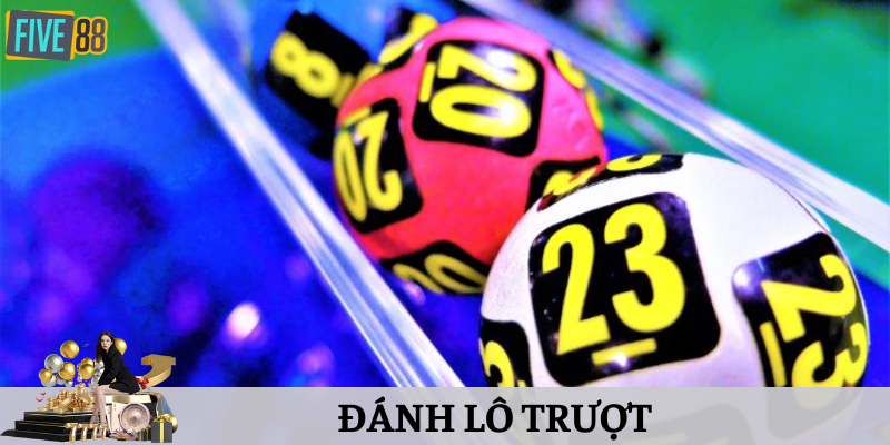 đánh lô trượt là gì