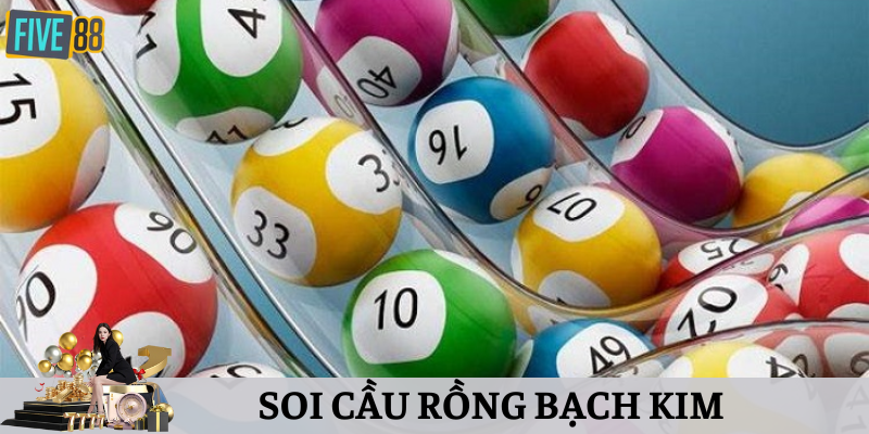 Tổng hợp 4 cách soi cầu rồng bạch kim chuẩn xác
